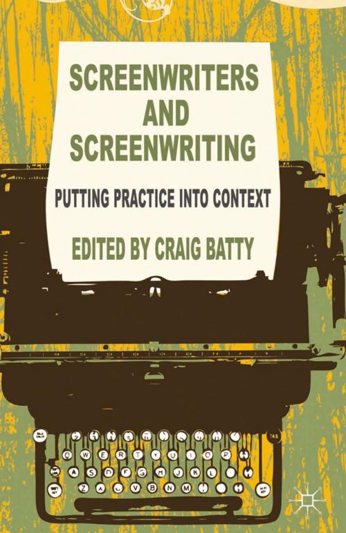Cover of the book Screenwriters and Screenwriting by , Palgrave Macmillan UK