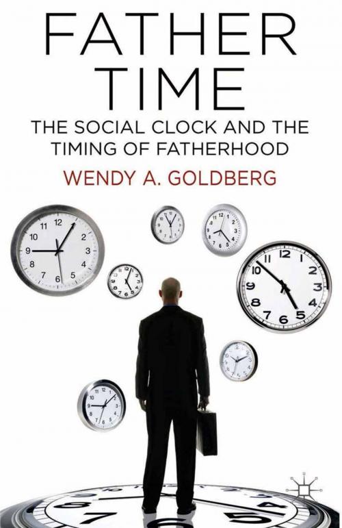 Cover of the book Father Time: The Social Clock and the Timing of Fatherhood by W. Goldberg, Palgrave Macmillan UK