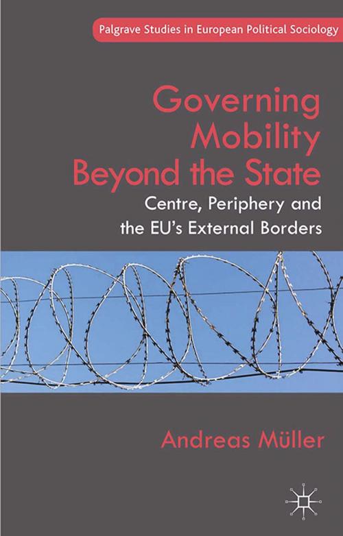 Cover of the book Governing Mobility Beyond the State by A. Müller, Palgrave Macmillan UK