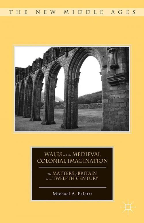 Cover of the book Wales and the Medieval Colonial Imagination by M. Faletra, Palgrave Macmillan US