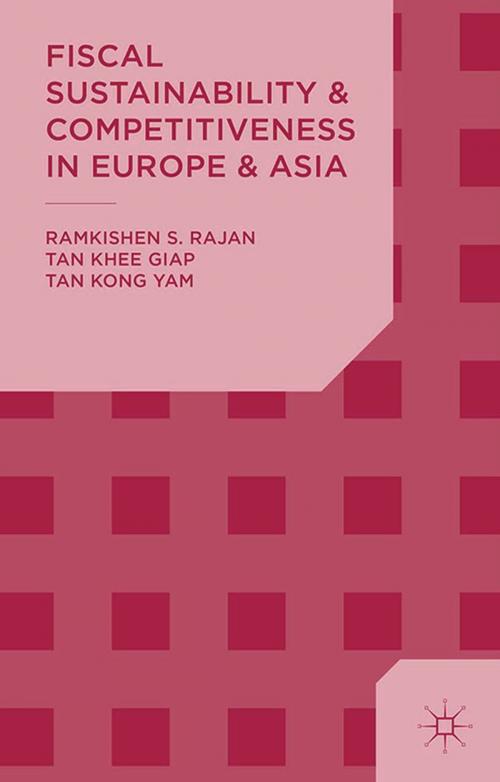Cover of the book Fiscal Sustainability and Competitiveness in Europe and Asia by R. Rajan, K. Tan, Palgrave Macmillan UK