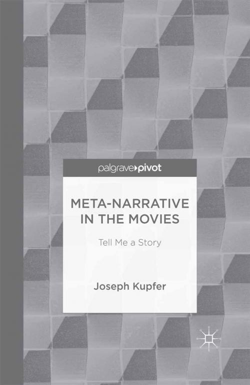 Cover of the book Meta-Narrative in the Movies by J. Kupfer, Palgrave Macmillan UK