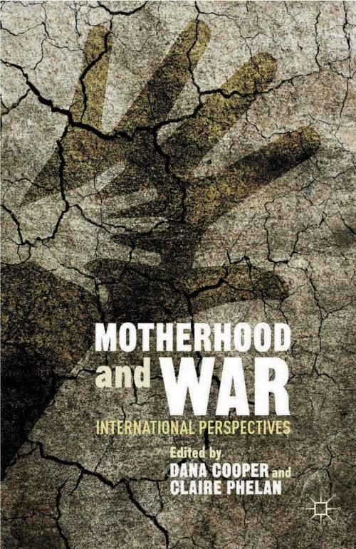 Cover of the book Motherhood and War by , Palgrave Macmillan US