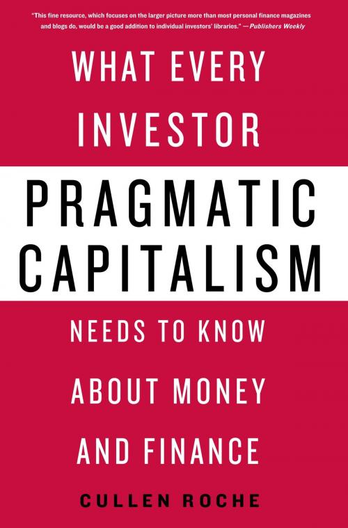 Cover of the book Pragmatic Capitalism by Cullen Roche, St. Martin's Press