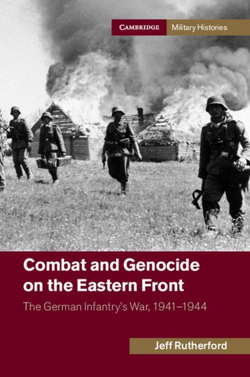Cover of the book Combat and Genocide on the Eastern Front by Jeff Rutherford, Cambridge University Press