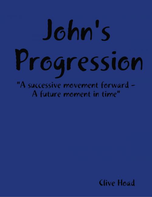 Cover of the book John's Progression by Clive Hoad, Lulu.com