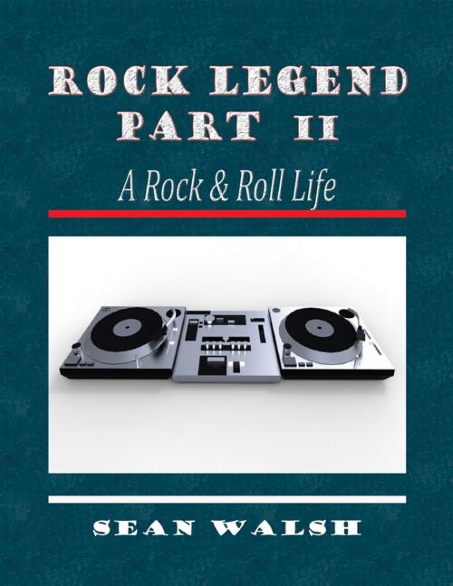 Cover of the book Rock Legend Part 2 by Sean Walsh, Lulu.com