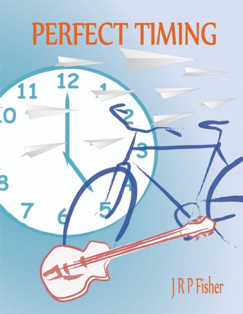 Cover of the book Perfect Timing by J R P Fisher, Lulu.com