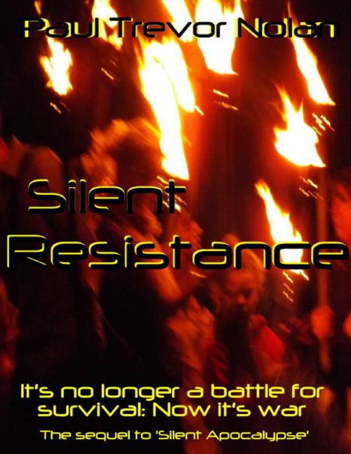 Cover of the book Silent Resistance by Paul Trevor Nolan, Lulu.com