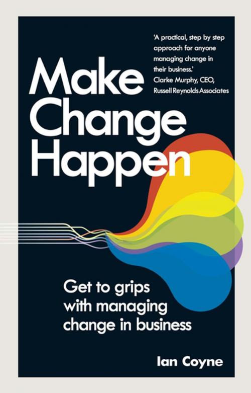 Cover of the book Make Change Happen by Ian Coyne, Pearson Education Limited