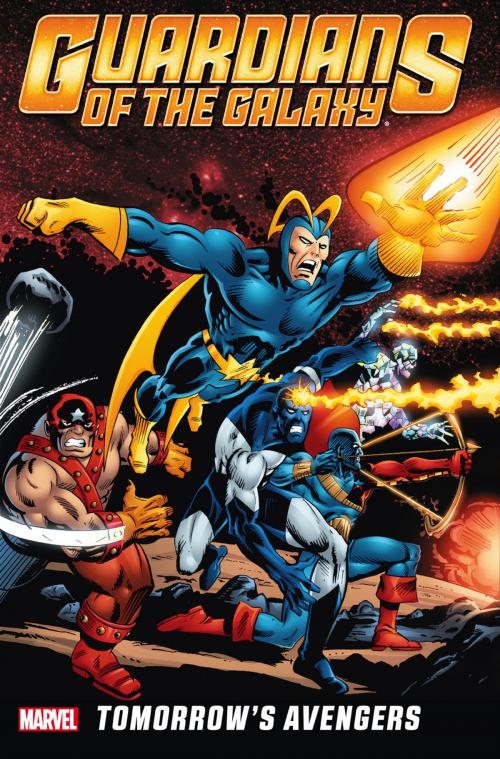 Cover of the book Guardians of the Galaxy: Tomorrow's Avengers Vol. 1 by Roger Stern, Marvel Entertainment