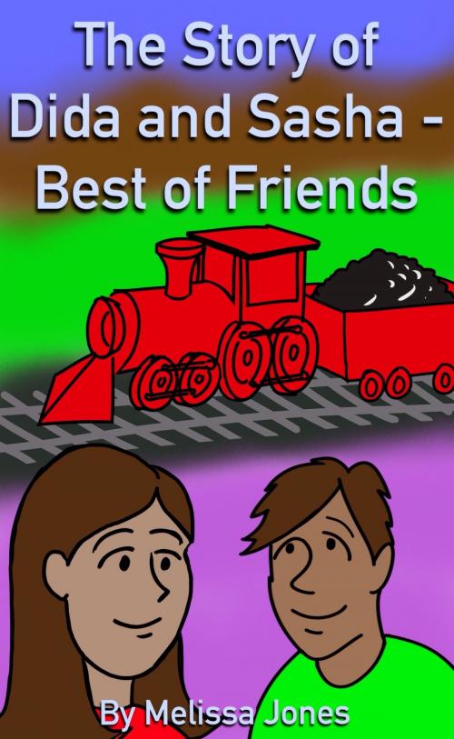 Cover of the book The Story of Dida and Sasha Best of Friends by Melissa Jones, Shh Publishing