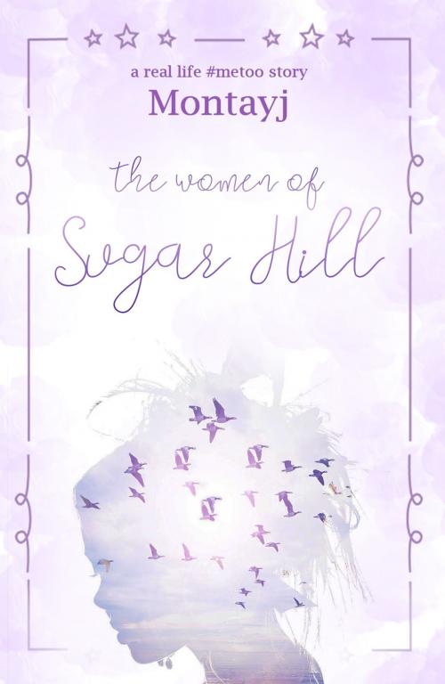 Cover of the book The Women of Sugar Hill by Montayj, Jones House Publishing