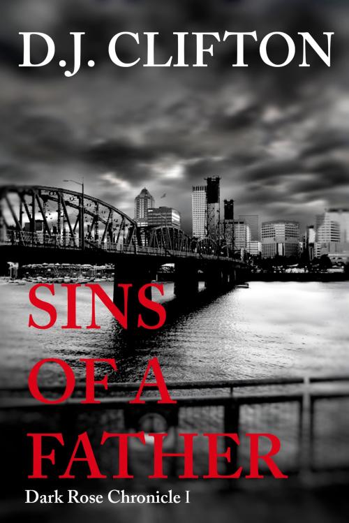 Cover of the book Sins of a Father by Dani (DJ) Clifton, Dani (DJ) Clifton