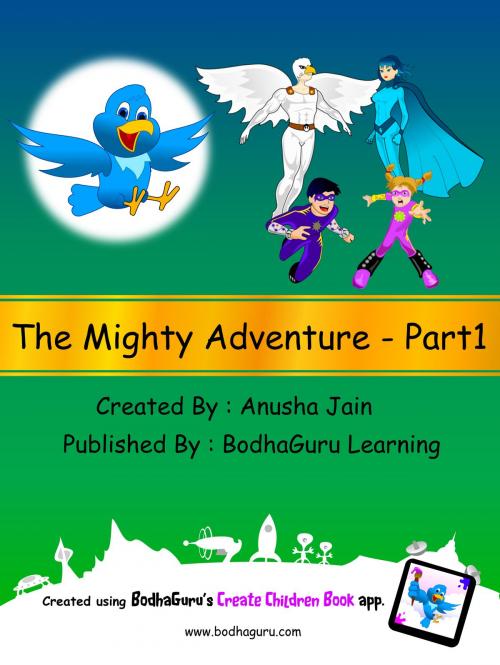 Cover of the book The Mighty Adventure: Part 1 by BodhaGuru Learning, BodhaGuru Learning