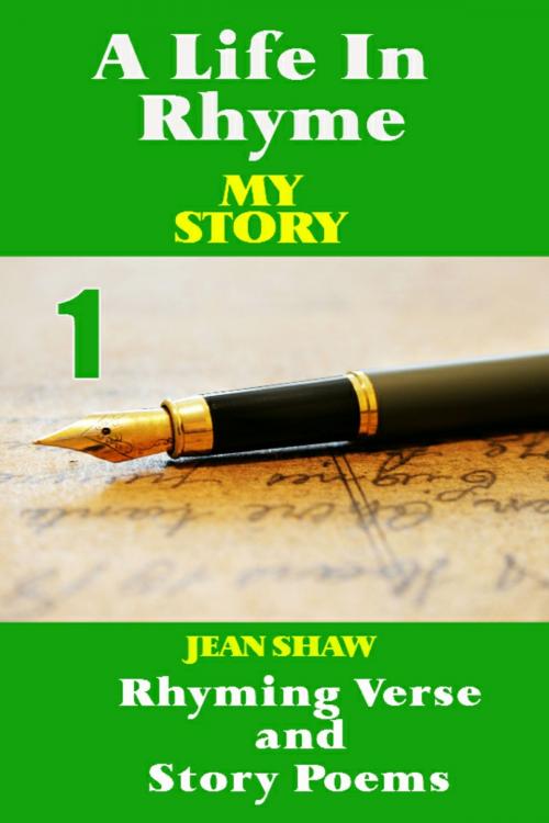 Cover of the book A Life In Rhyme: My Story by Jean Shaw, Jean Shaw