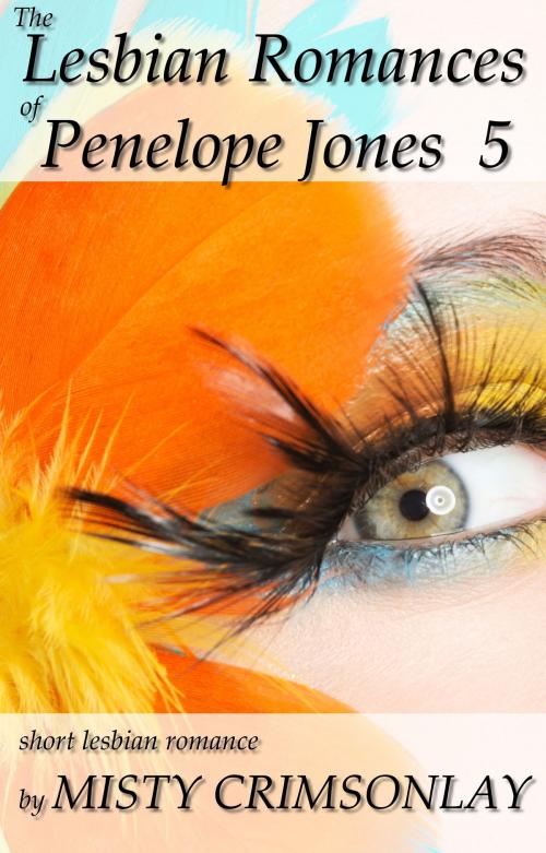 Cover of the book The Lesbian Romances of Penelope Jones 5 by Misty Crimsonlay, Misty Crimsonlay
