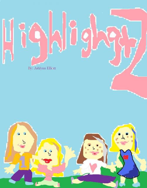 Cover of the book HighlightZ by Ashlynn Elliott, Ashlynn Elliott