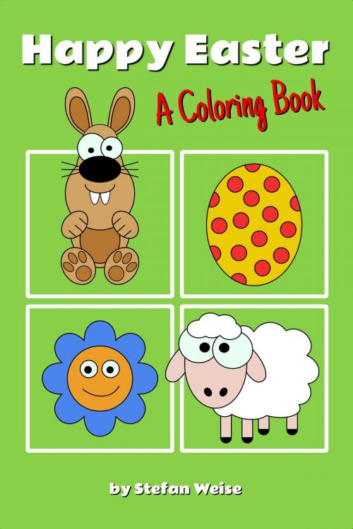 Cover of the book Happy Easter: A Coloring Book by Stefan Weise, Stefan Weise