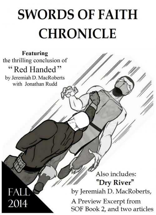 Cover of the book Swords of Faith: Chronicle #2, Fall 2014 by Jeremiah D. MacRoberts, Jeremiah D. MacRoberts