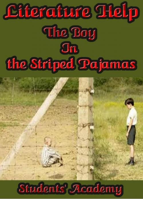 Cover of the book Literature Help: The Boy In the Striped Pajamas by Students' Academy, Raja Sharma