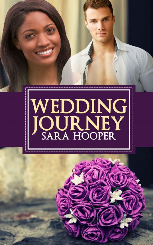 Cover of the book Wedding Journey by Sara Hooper, Sara Hooper