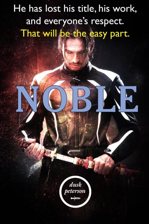 Cover of the book Noble (Sweet Suffering: Princeling #1) by Dusk Peterson, Dusk Peterson