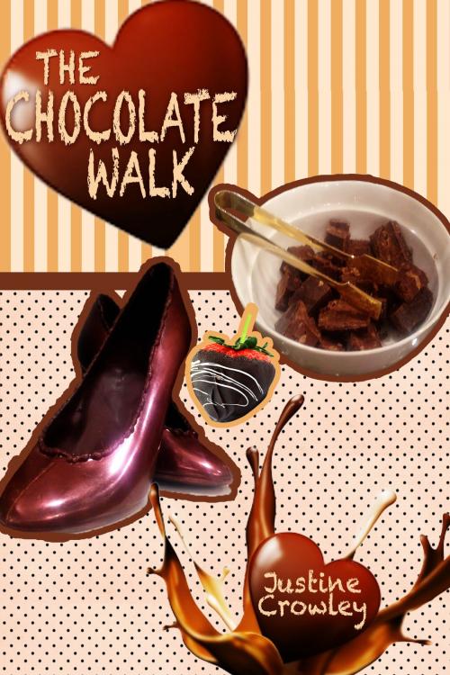 Cover of the book The Chocolate Walk by Justine Crowley, Justine Crowley