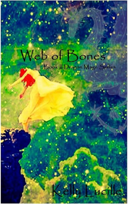 Cover of the book Web Of Bones by Kelly Lucille, Kelly Lucille