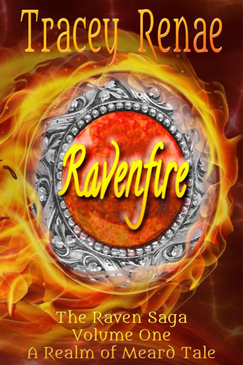 Cover of the book Ravenfire by Tracey Renae, Tracey Renae