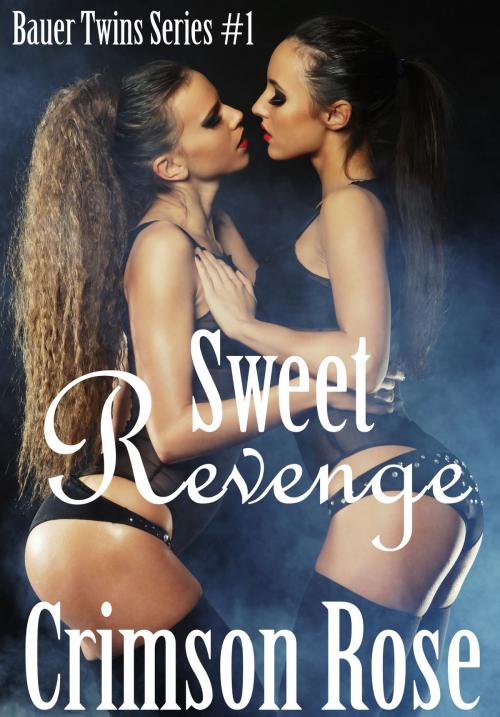 Cover of the book Sweet Revenge by Crimson Rose, Crimson Rose