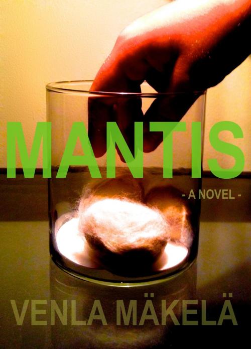 Cover of the book Mantis by Venla Mäkelä, Venla Mäkelä