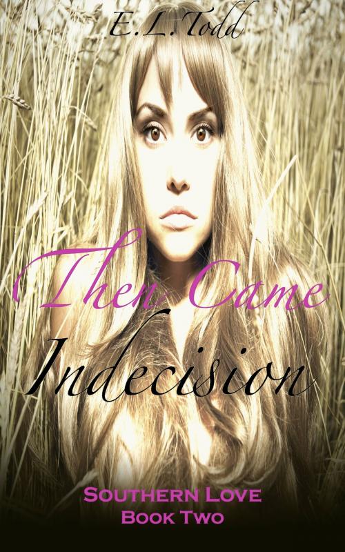 Cover of the book Then Came Indecision (Southern Love #2) by E. L. Todd, E. L. Todd