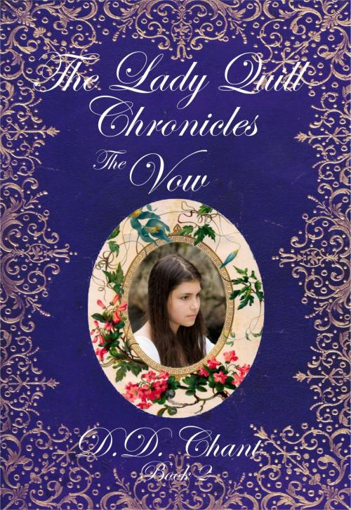 Cover of the book The Vow (The Lady Quill Chronicles, 2#) by D.D. Chant, D.D. Chant