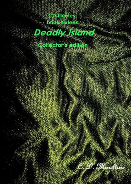 Cover of the book CD Grimes Book seventeen: Deadly Island Collector's edition by CD Moulton, CD Moulton