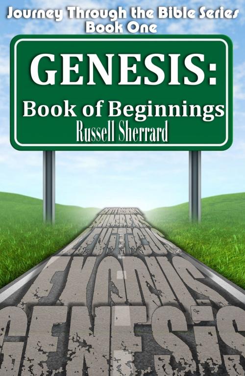 Cover of the book Genesis: Book of Beginnings by Russell Sherrard, Russell Sherrard