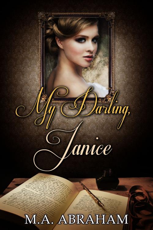 Cover of the book My Darling, Janice by M.A. Abraham, M.A. Abraham