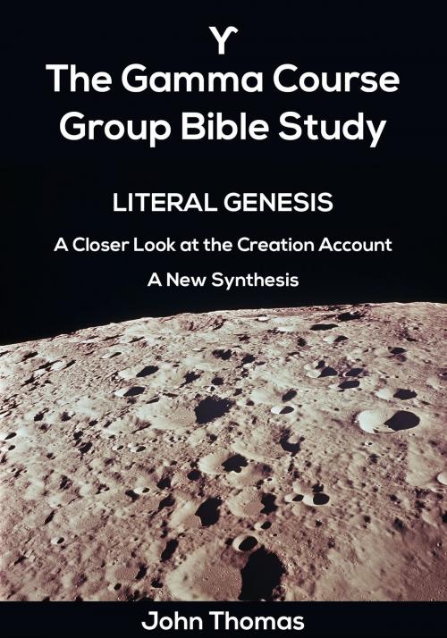 Cover of the book The Gamma Course: Literal Genesis by John Thomas, John Thomas
