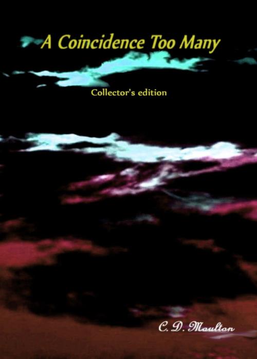 Cover of the book A Coincidence Too Many Collector's Edition by CD Moulton, CD Moulton
