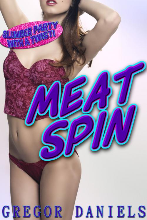 Cover of the book Meat Spin by Gregor Daniels, Gregor Daniels