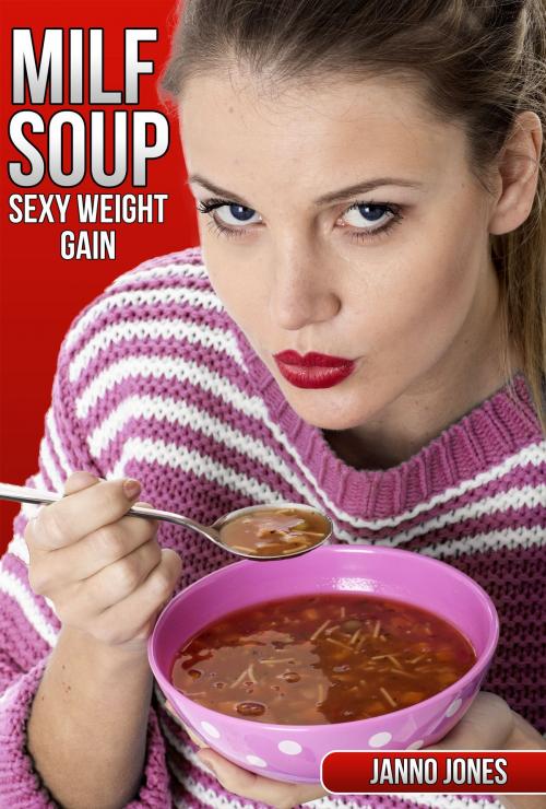 Cover of the book MILF Soup by Janno Jones, Janno Jones