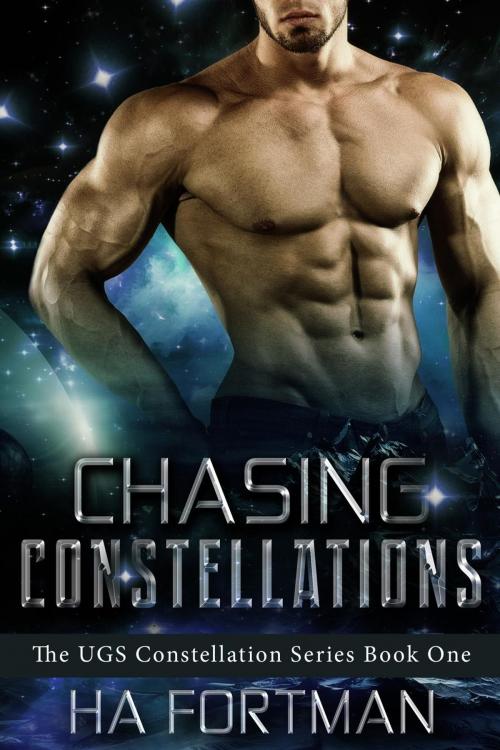 Cover of the book Chasing Constellations by HA Fortman, HA Fortman