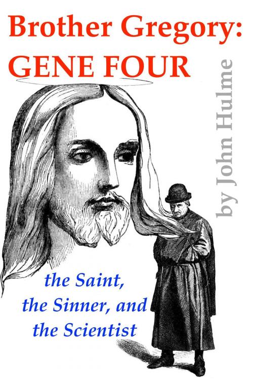 Cover of the book Brother Gregory: Gene Four by John Hulme, John Hulme