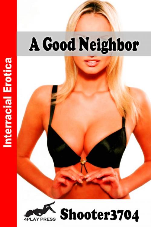Cover of the book A Good Neighbor by Shooter3704, Fiction4All