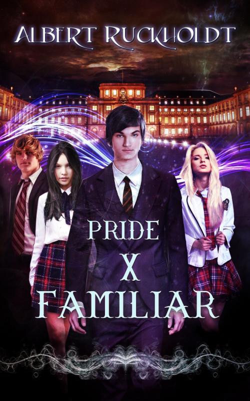Cover of the book Pride x Familiar by Albert Ruckholdt, Albert Ruckholdt