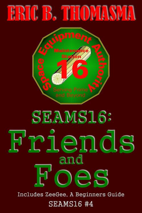 Cover of the book SEAMS16: Friends and Foes by Eric B. Thomasma, Eric B. Thomasma
