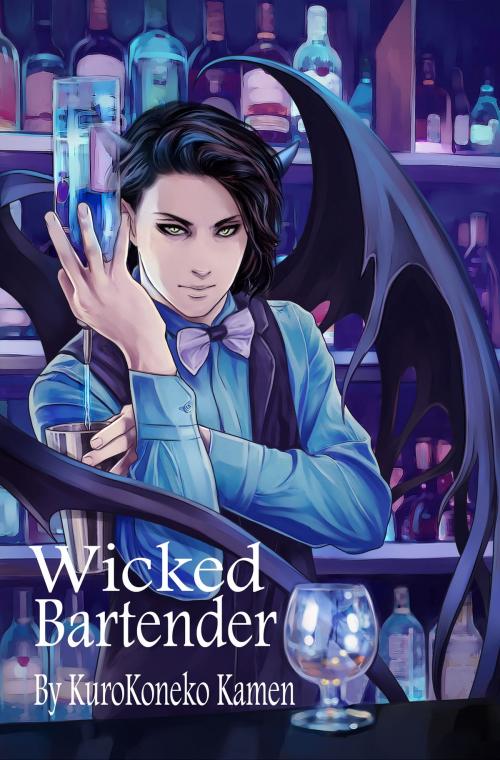 Cover of the book Wicked Bartender by KuroKoneko Kamen, KuroKoneko Kamen