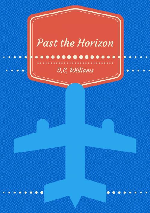 Cover of the book Past the Horizon by D.C. Williams, D.C. Williams