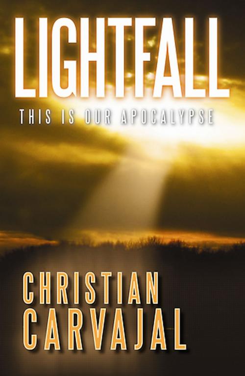 Cover of the book Lightfall by Christian Carvajal, Christian Carvajal