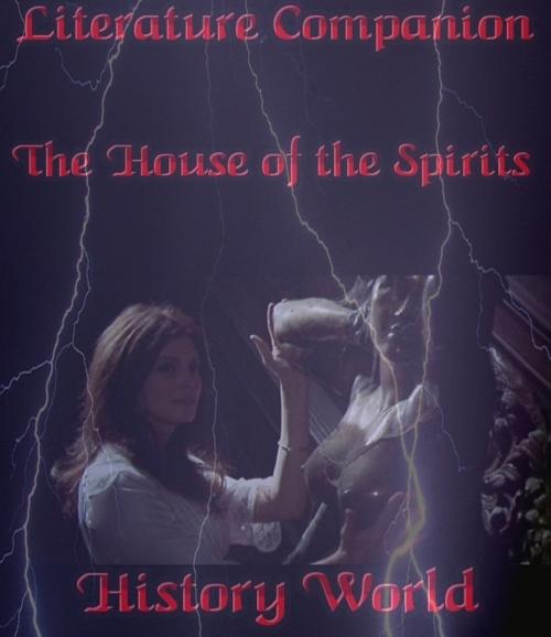 Cover of the book Literature Companion: The House of the Spirits by History World, Raja Sharma